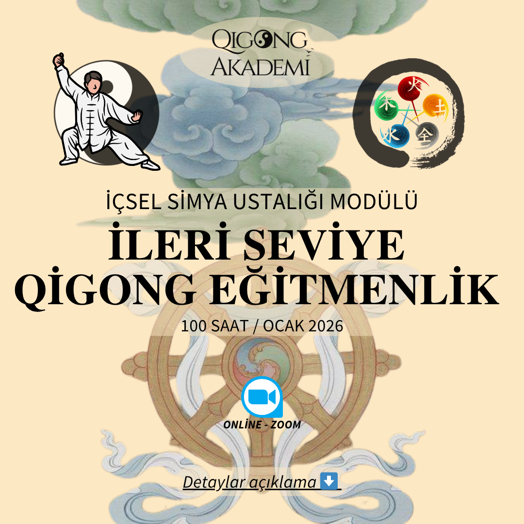 İLERİ SEVİYE QİGONG EĞİTMENLİK EĞİTİMİ (100 SAAT) / GÜNCELLENECEKTİR